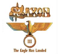 Saxon - The Eagle Has Landed Pt. III