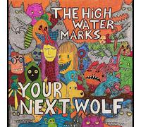 The High Water Marks - Your Next Wolf (LP)