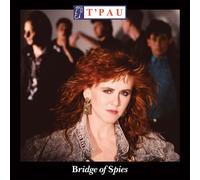 T'Pau - Bridge Of Spies