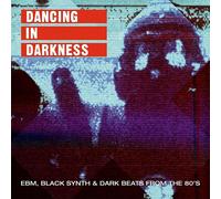 <![CDATA[Various Artists - Dancing In Darkness (EBM, Black Synth & Dark Beats From The 80's) (2 LP)]]>