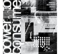 Metal Machine Music: Power To Consume, Vol. 1