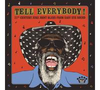 Various Artists Tell Everybody: 21st Century Juke Joint Blues from E (Vinyl LP)