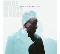 Wide Mouth Mason - Late Night Walking (Limited Edition) (LP)