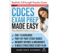 CDCES Exam Prep Made Easy: Review, Study Guide and Test Prep for the CBDCE Certified Diabetes Care and Education Specialist Exam: Flashcards, Online Quiz Bank, 9 Week Study Plan & Timed Practice Test