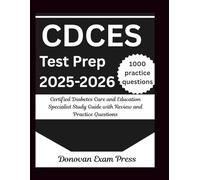 CDCES Test Prep 2025-2026: Certified Diabetes Care and Education Specialist Study Guide with Review and Practice Questions