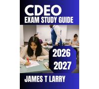 CDEO Exam Study Guide 2026-2027: Master Clinical Documentation Excellence, Compliance Standards, Audit Readiness with Practice Questions, 10 ... Proven Strategies for Certification Success