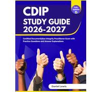 CDIP Study Guide 2026-2027: Certified Documentation Integrity Practitioner Exam with Practice Questions and Answer Explanations