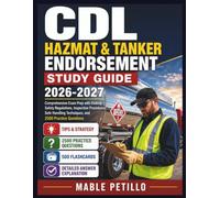 CDL Hazmat & Tanker Endorsement Study Guide 2026-2027: Comprehensive Exam Prep with Federal Safety Regulations, Inspection Procedures, Safe Handling Techniques, and 2500 Practice Questions