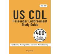CDL Passenger Endorsement Study Guide 2026-2027: Federal Passenger Transport Test Prep for the P Endorsement - 400 Questions & Answers Including 10 Full-Length Practice Exams