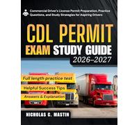 CDL Permit Exam Study Guide: Commercial Driver's License Permit Preparation, Practice Questions, and Study Strategies for Aspiring Drivers