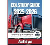 CDL Study Guide 2025-2026: A complete Prep Plan with 700+ Updated Questions and Explained for (Commercial and Private Drivers)