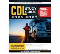 CDL Study Guide 2026-2027: Exam-Ready Intelligence for Commercial Drivers: Master the Rules, Skills, and Road
