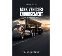 CDL Tank Vehicles Endorsement Study Guide 2026: Plain-English Lessons, 250+ Original Practice Questions with Answer Explanations, and 3 Full-Length ... License Tank Vehicles (N) Endorsement Exam