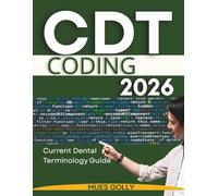 CDT Coding 2026: Current Dental Terminology Guide