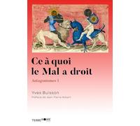 Ce à quoi le mal a droit: Antagonismes 1