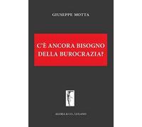 C'è ancora bisogno della burocrazia?