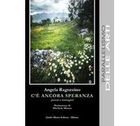 C'è ancora speranza. Poesie e immagini