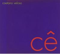 Ce by Caetano Veloso (2006-10-18)