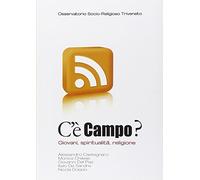 «C'è campo?». Giovani, spiritualità, religione