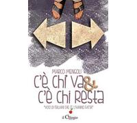 C'è chi va & c'è chi resta. Voci di italiani che c'è l'hanno fatta