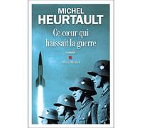 Ce coeur qui haïssait la guerre