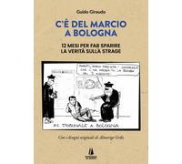 C'è del marcio a Bologna. 12 mesi per far sparire la verità sulla