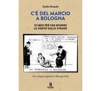 C'è del marcio a Bologna. 12 mesi per far sparire la verità sulla strage