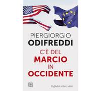 C'E' DEL MARCIO IN OCCIDENTE - ODIFREDDI PIERGIORGIO - RAFFAELLO CORTINA
