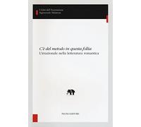 C'è del metodo in questa follia. L'irrazionale nella letteratura romantica