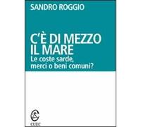 C'è di mezzo il mare. Le coste sarde, merci o beni comuni?