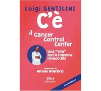 C'è. Il cancer control center. Una «vita» con le maniche rimboccate