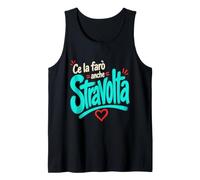 Ce la Farò Anche Stravolta Donna Canotta