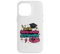 Ce L'ho Fattta Regalo Simpatico Laurea Regalo Laureato Custodia per iPhone 14 Pro Max