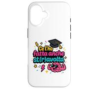 Ce L'ho Fattta Regalo Simpatico Laurea Regalo Laureato Custodia per iPhone 16