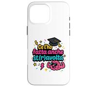 Ce L'ho Fattta Regalo Simpatico Laurea Regalo Laureato Custodia per iPhone 16 Pro Max