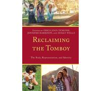 CE Mackenzie Reclaiming the Tomboy (Tascabile)