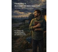 CE MATIN-LA PLUS RIEN NE FONCTIONNAIT: Nous savions...mais nous n'y croyions pas