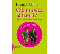 C'è musica là fuori? Storie e teorie della popular music