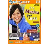 C'E' MUSICA PER TUTTI * EDIZIONE C/ACTIVEBOOK (9788842417040) - Libro Scolastico + Kit Scuola con Copertine Rebillo