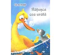 Ce ne invata: Ratusca cea urata