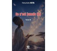 Ce n'est jamais fini Tome III