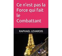 Ce n'est pas la Force qui fait le Combattant