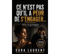 Ce n'est pas qu'il a peur de s'engager…: Parfois, il ne voit simplement plus la paix dans la relation