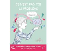 Ce n'est pas toi le problème: La théorie de l'intelligence relationnelle en BD