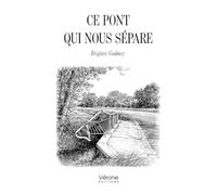 Ce pont qui nous sépare