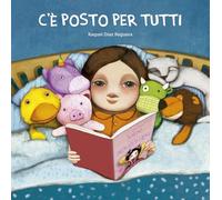 C'è posto per tutti. Ediz. illustrata