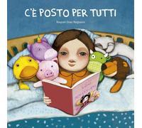 C'è posto per tutti. Ediz. illustrata - Díaz Reguera Raquel