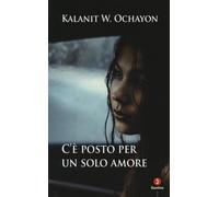 C'è posto per un solo amore - Ochayon Kalanit W.