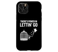 C'è potere nel lasciar andare Ispirazione Libertà Gentilezza Custodia per iPhone 11 Pro