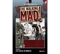 C'è puzza di morto. The walking mad!. Vol. 1